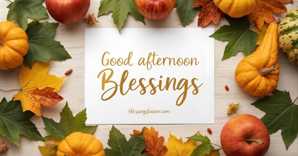 100+ Good Afternoon Blessings for the Middle of the Day – (2025)