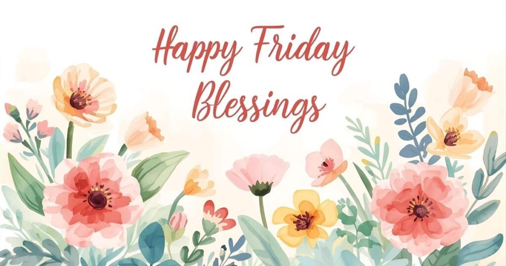 Happy Friday Blessings