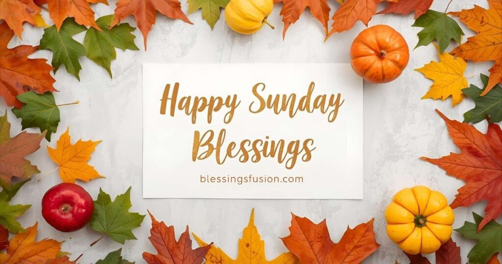 150+ Happy Sunday Blessings and Wishes for a Peaceful Day