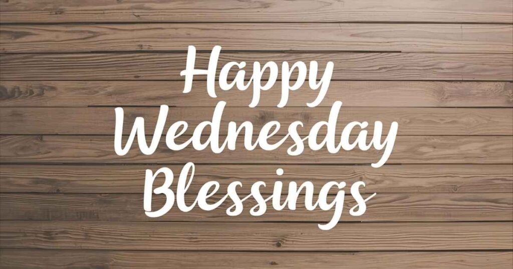Happy Wednesday Blessings