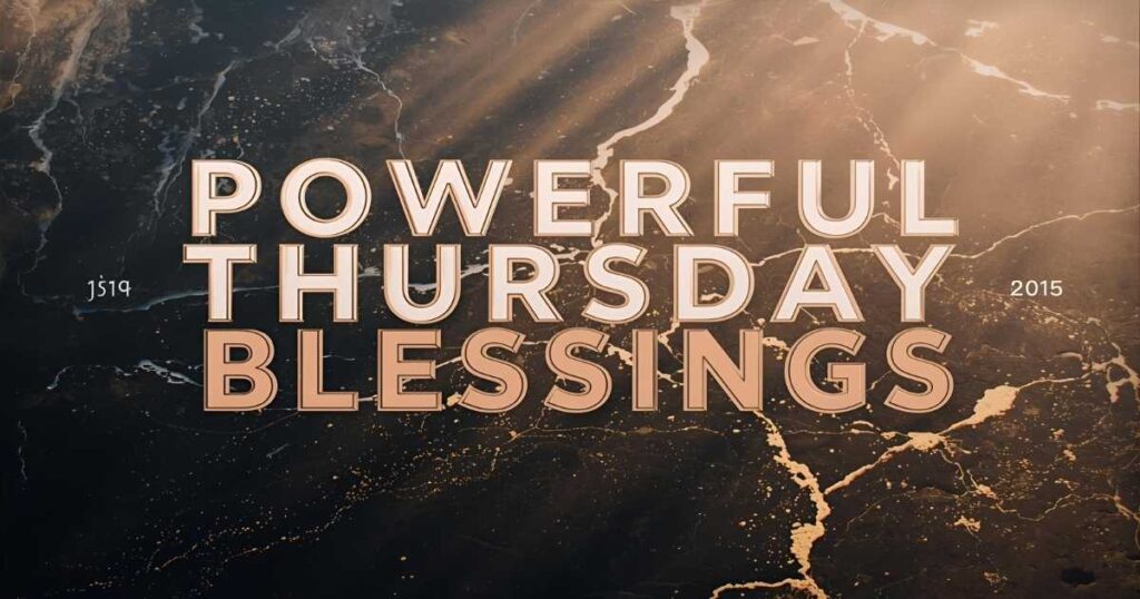 Powerful Thursday Blessings Quotes