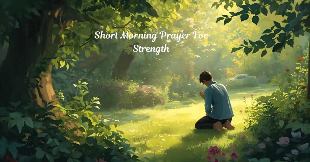 Short Morning Prayer For Strength