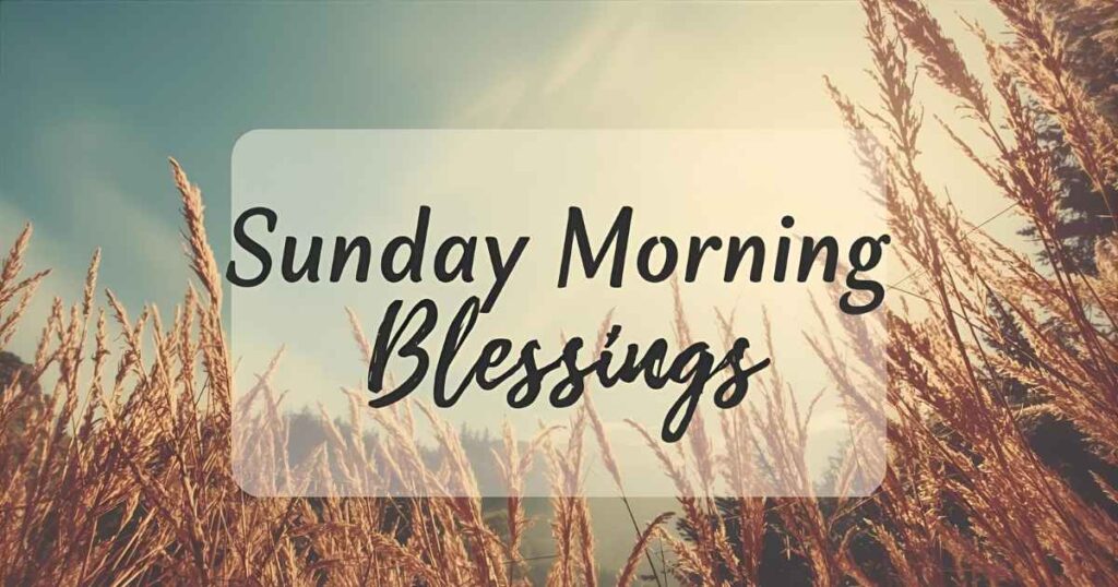 Sunday Morning Blessings