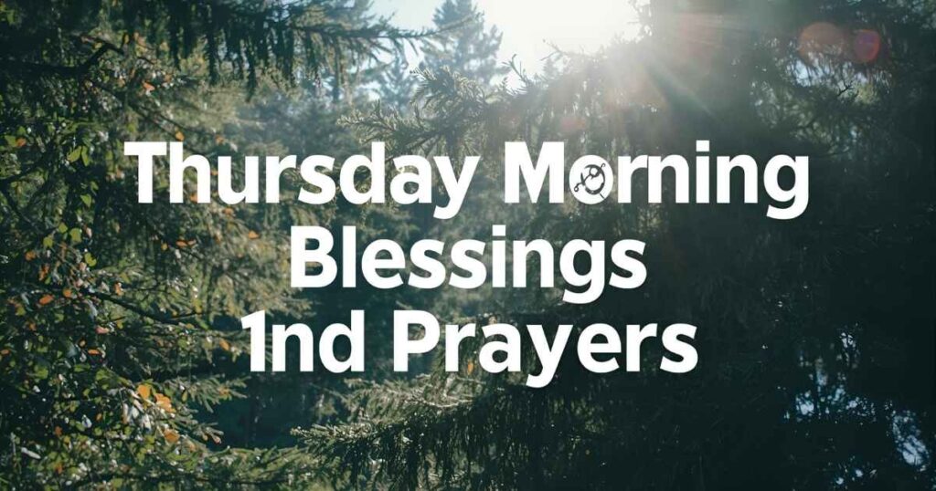 Thursday Morning Blessings And Prayers