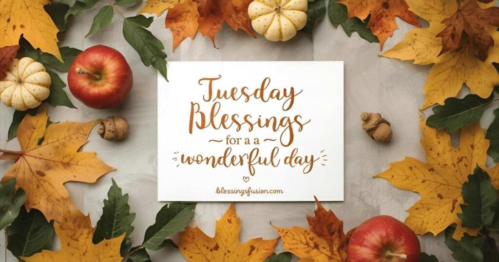 150+ Tuesday Blessings for a Wonderful Day – Cute Images
