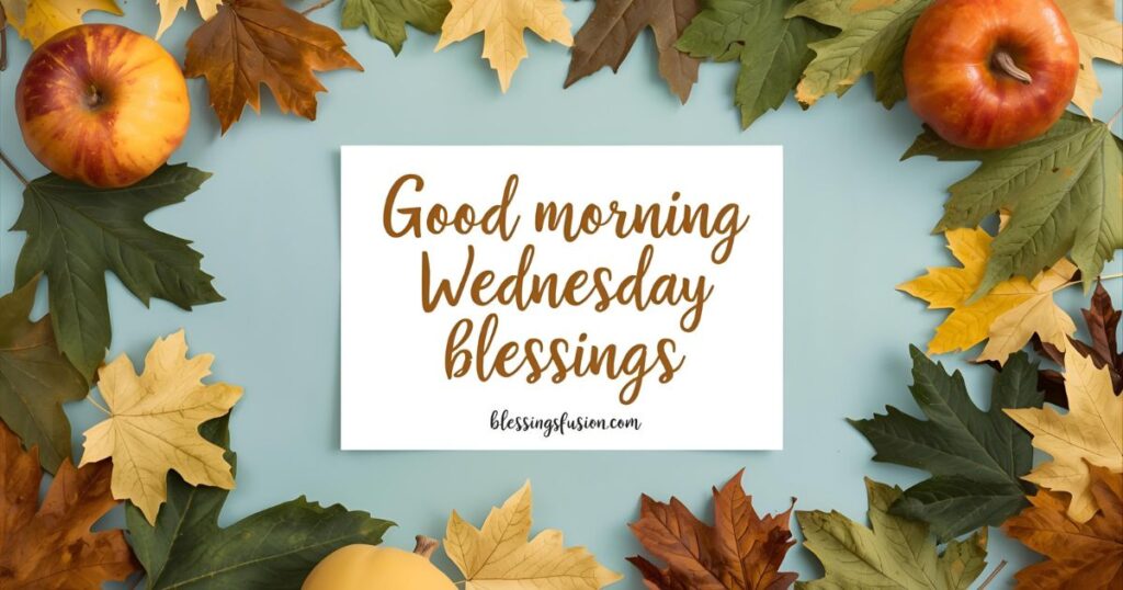 160+ Wednesday Blessings Images, Quotes and Prayers