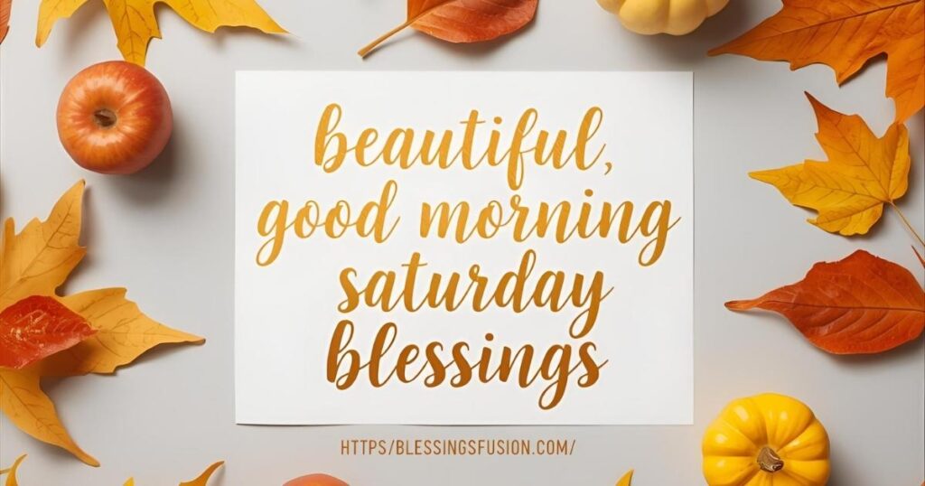Beautiful Good Morning Saturday Blessings: Images and Greeting