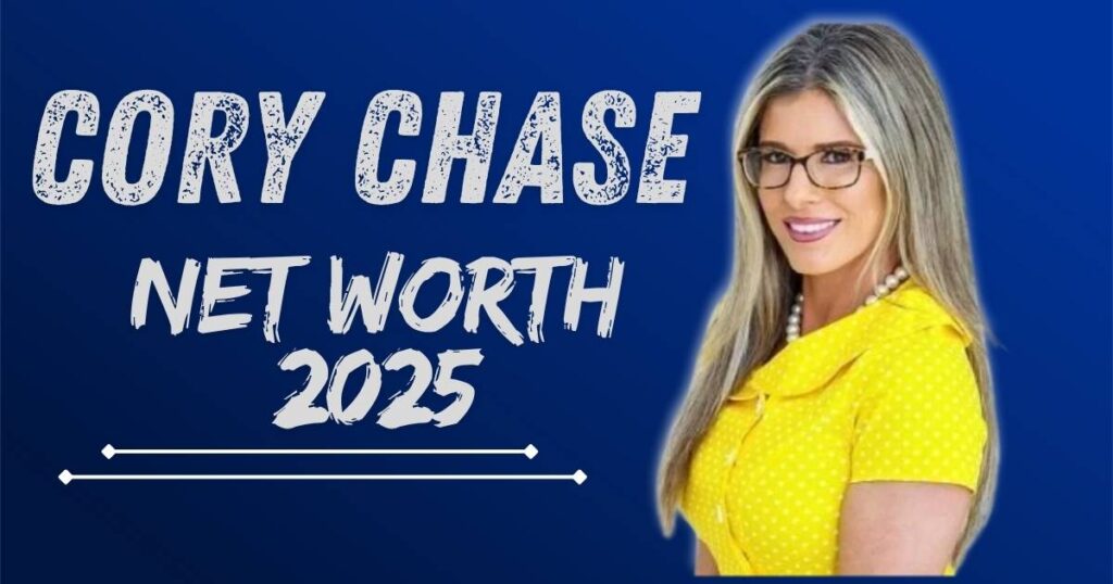 Cory Chase’s Net Worth 2025