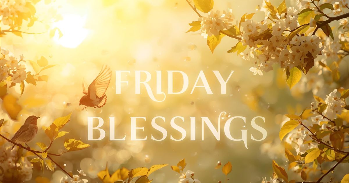 Friday Blessings