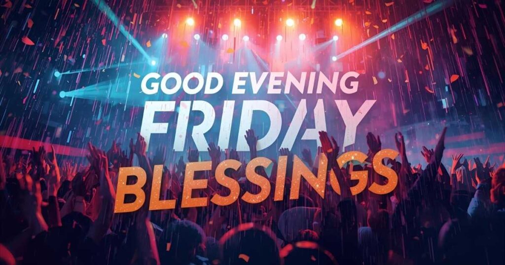 Good Evening Friday Night Blessings