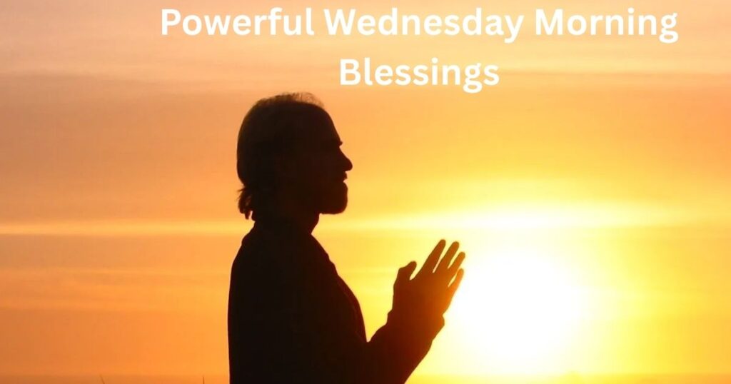 Powerful Wednesday Morning Blessings