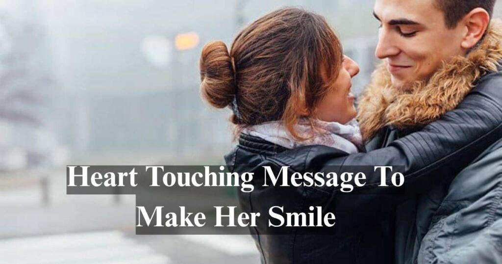 Heart Touching Message To Make Her Smile