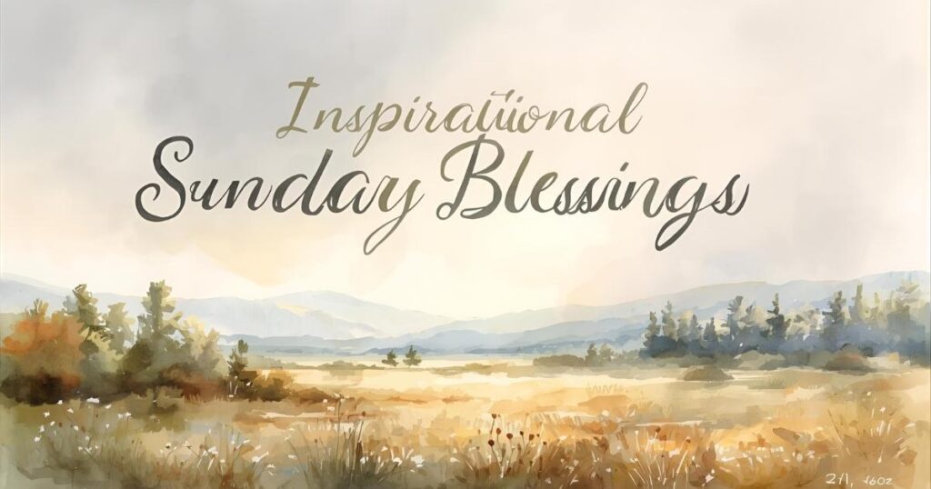 Inspirational Sunday Blessings