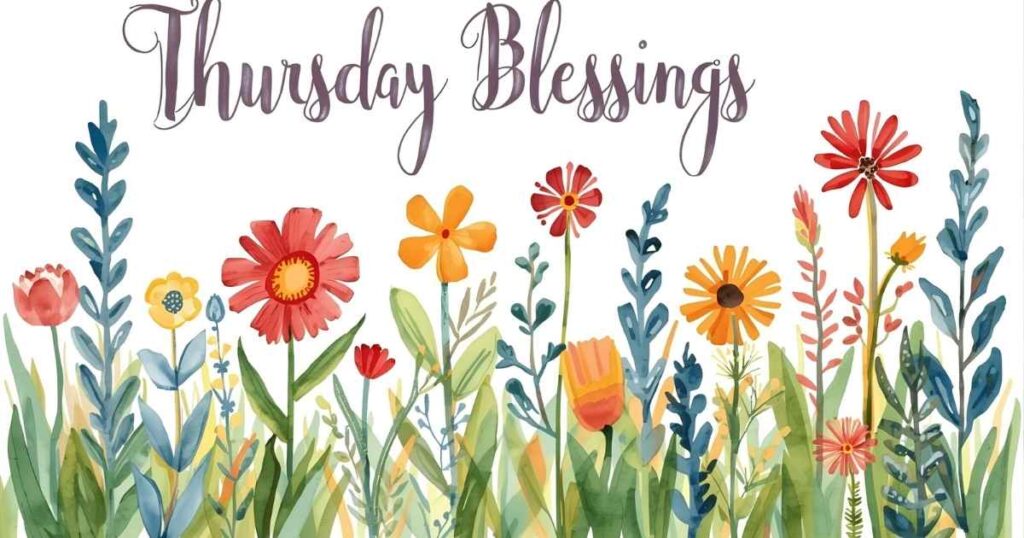 155+ Thursday Blessings, Prayers, and Quotes with Images