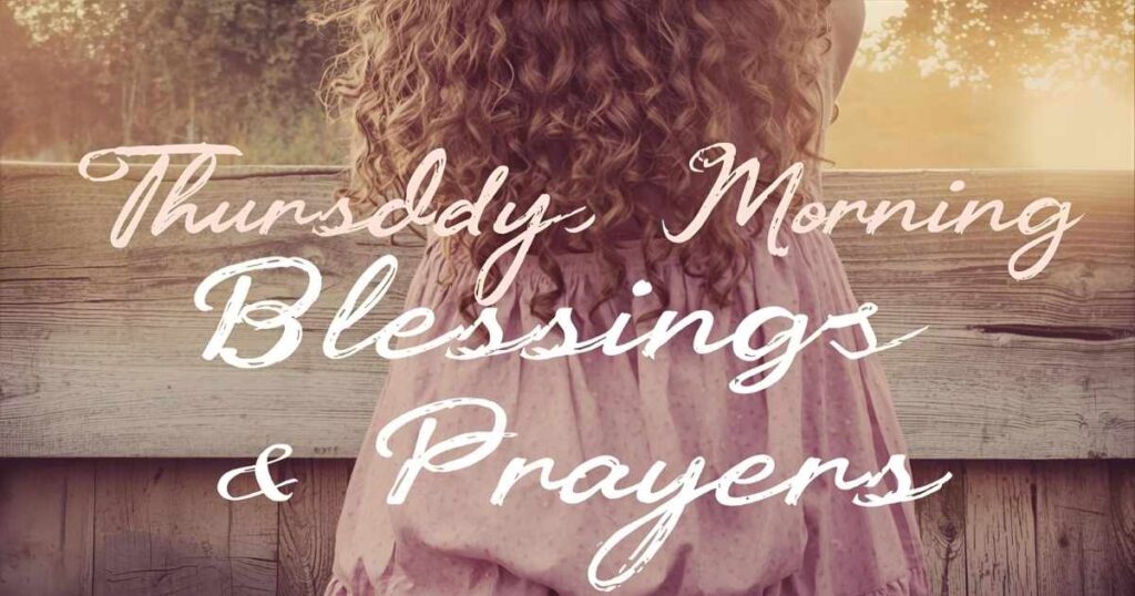 Thursday Morning Blessings And Prayers