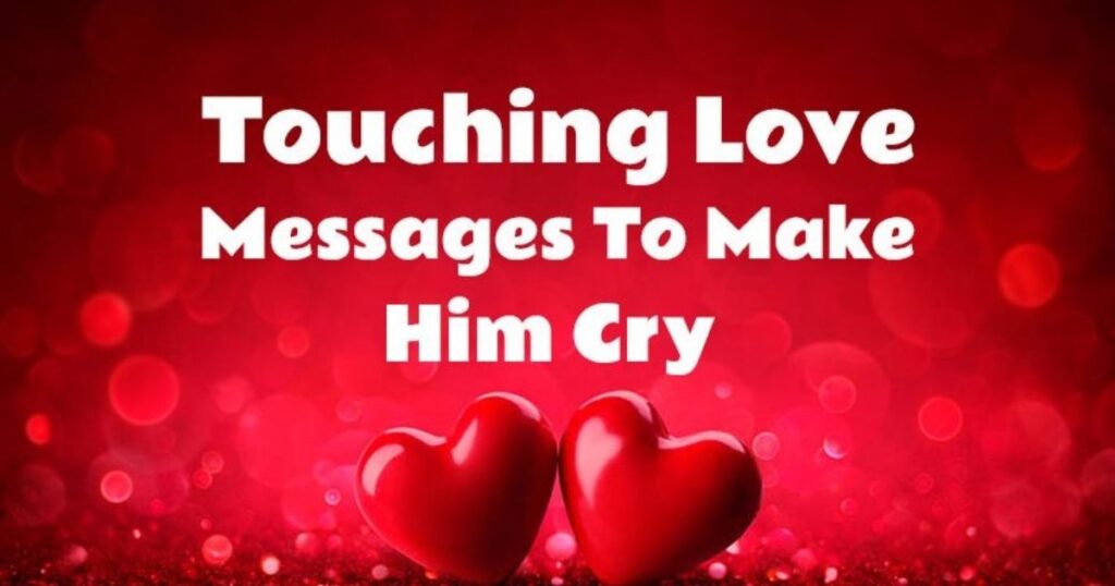 Touching Love Messages For Her To Make Her Cry