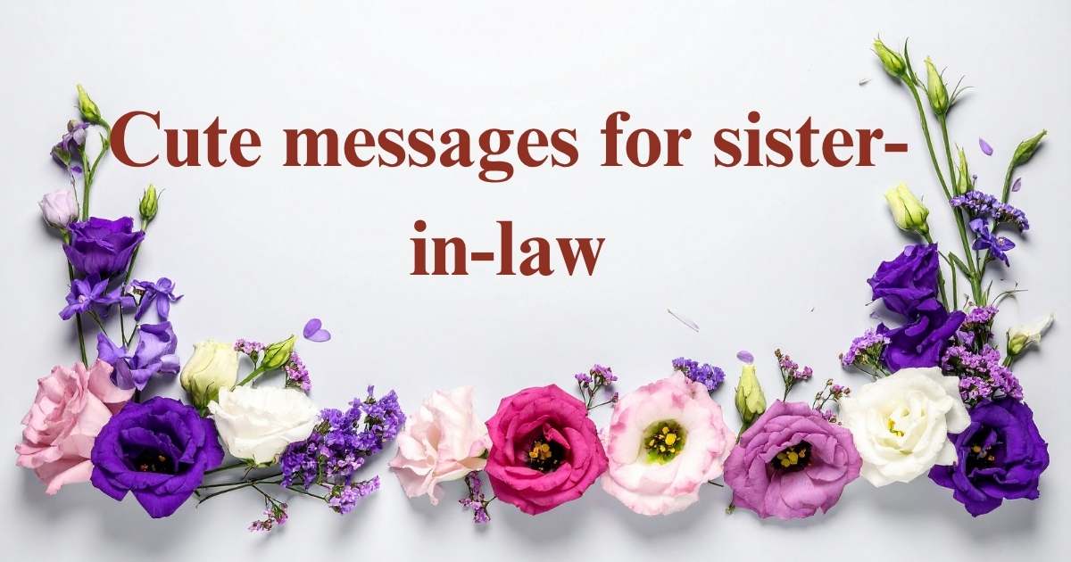 Cute messages for sister-in-law