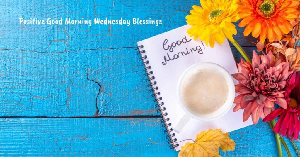 Positive Good Morning Wednesday Blessings