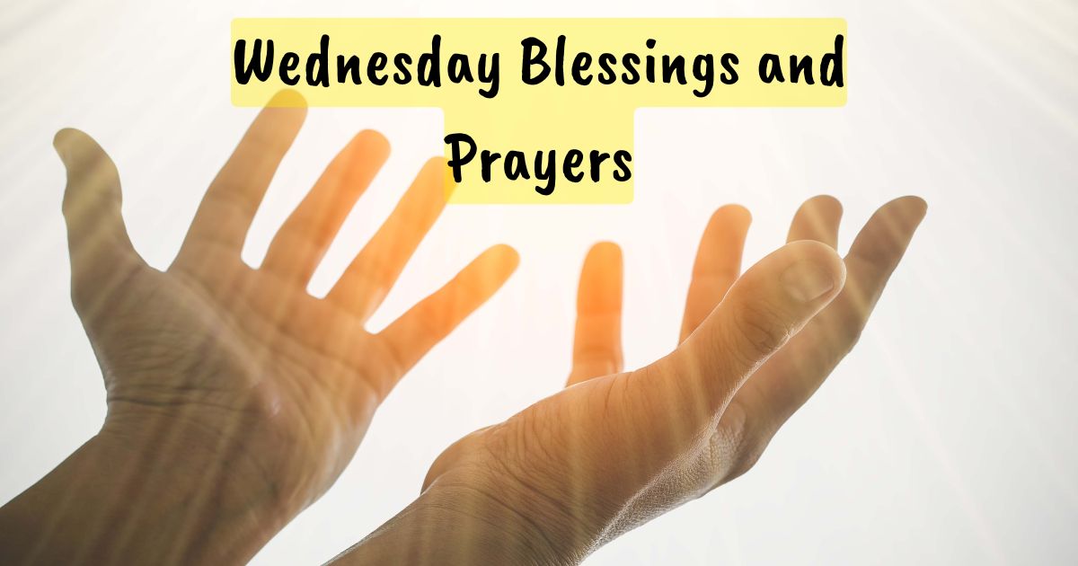 Wednesday Blessings and Prayers