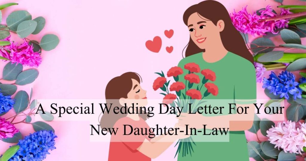 A Special Wedding Day Letter For Your New Daughter-In-Law