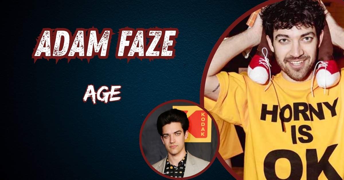 Adam Faze Age