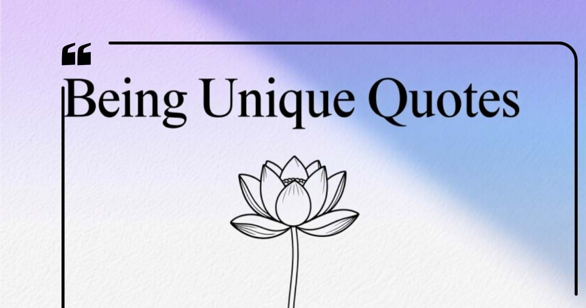 Being Unique Quotes