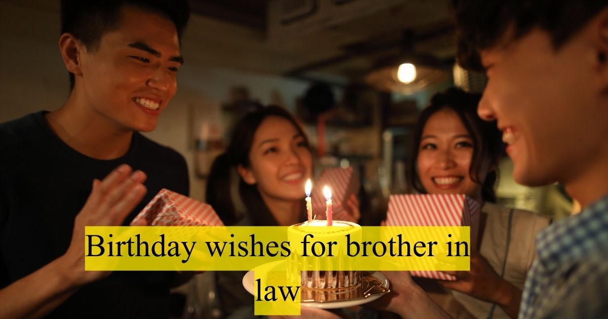 Birthday wishes for brother in law