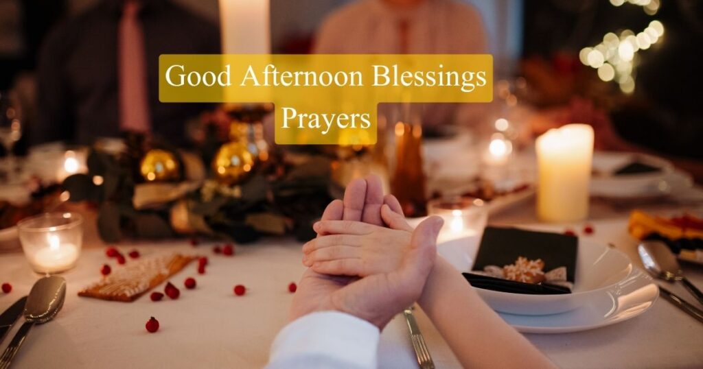 Good Afternoon Blessings Prayers