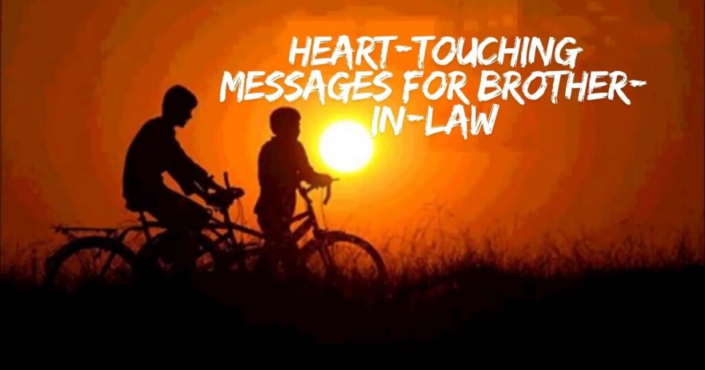 Heart-Touching Messages for Brother-in-Law