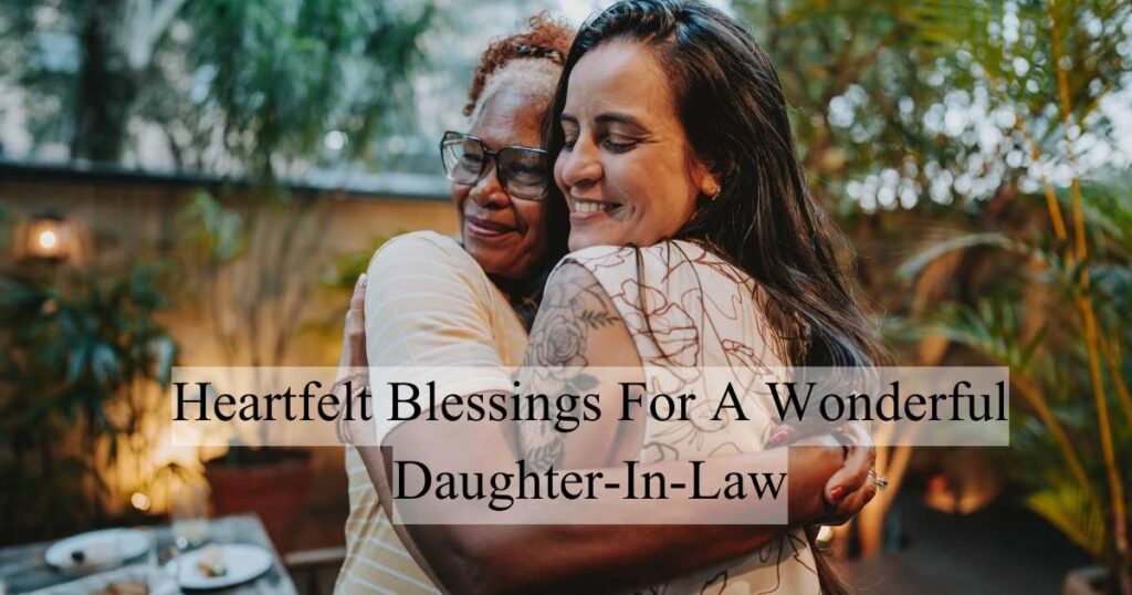 Heartfelt Blessings For A Wonderful Daughter-In-Law