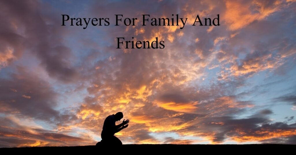 Prayers For Family And Friends