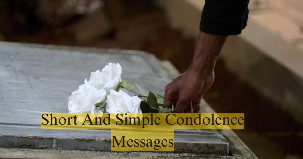 Short And Simple Condolence Messages