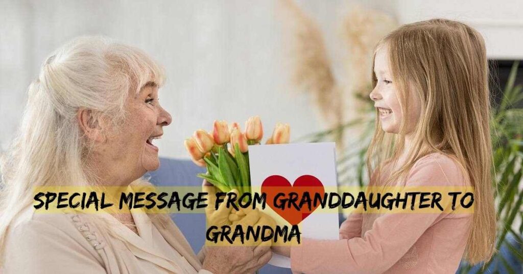 Special Message From Granddaughter To Grandma