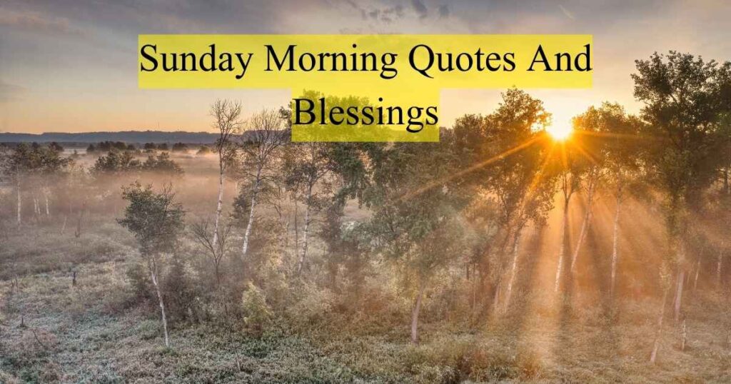 Sunday Morning Quotes And Blessings