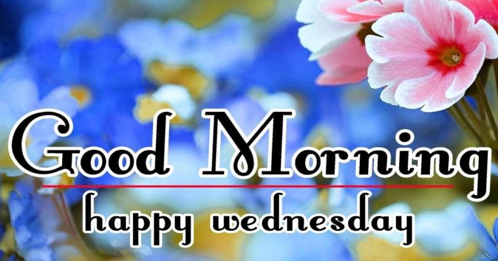 Uplifting Wednesday Morning Greetings