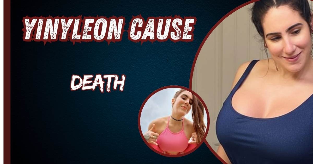 Yinyleon Cause of Death