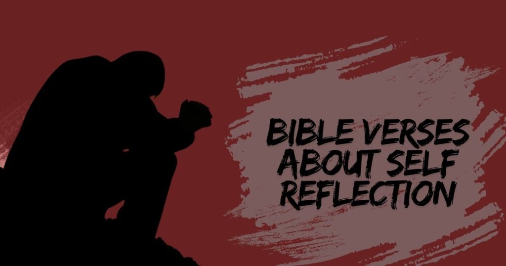 bible verses about self reflection