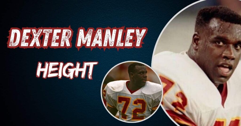 Dexter Manley Height