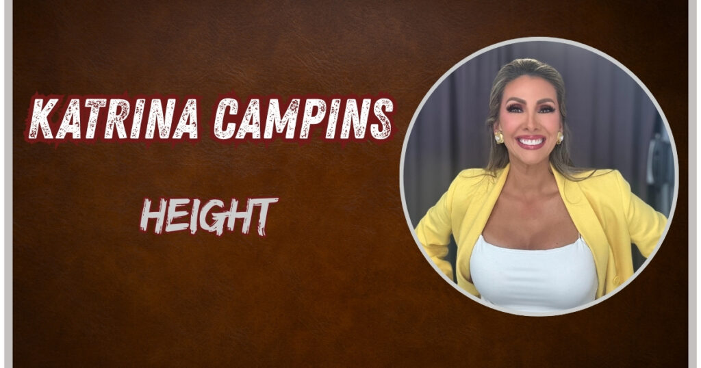 Katrina Campins Height