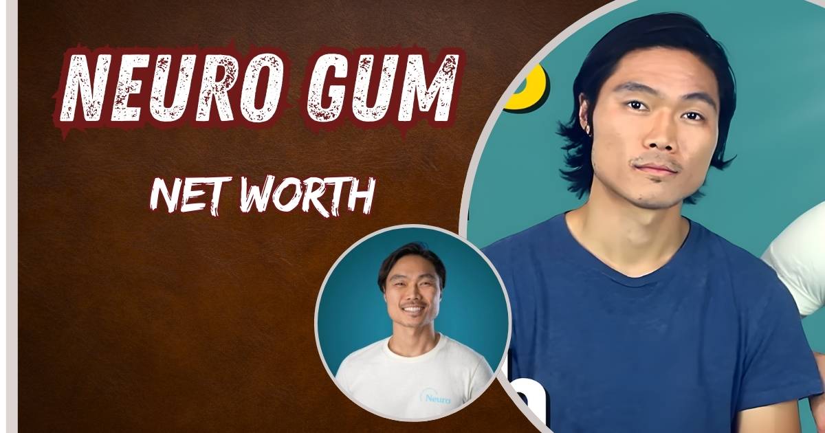 Neuro Gum Net Worth