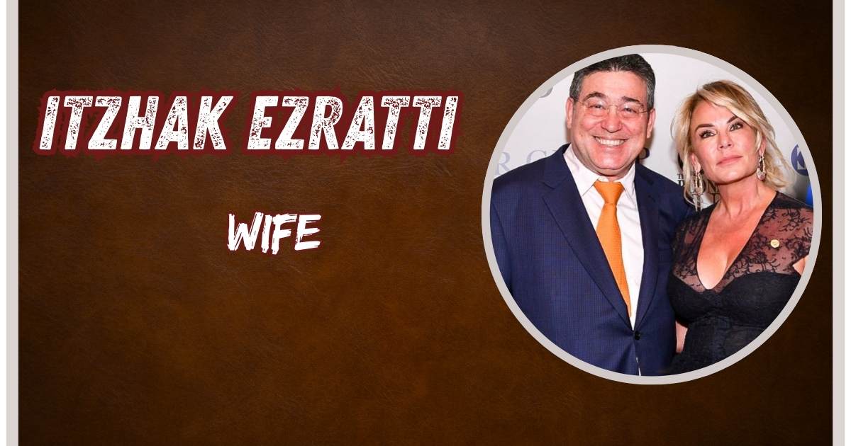 itzhak ezratti wife
