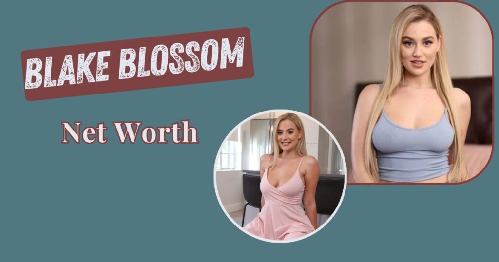 Blake Blossom Net Worth