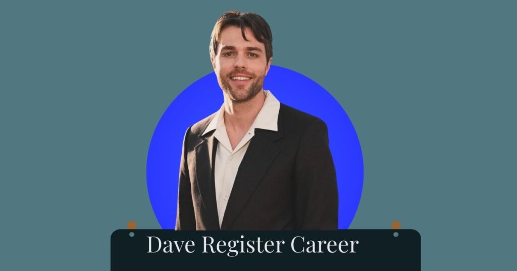Dave Register Career