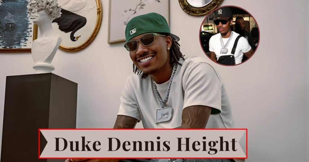 Duke Dennis Height