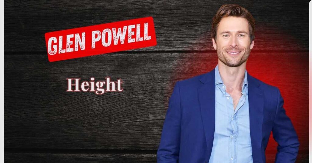 Glen Powell Height