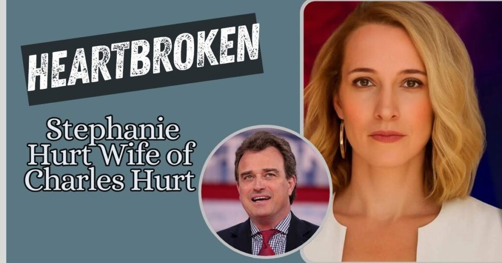 Heartbroken Stephanie Hurt Wife of Charles Hurt