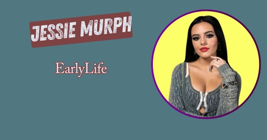 Jessie Murph Early Life