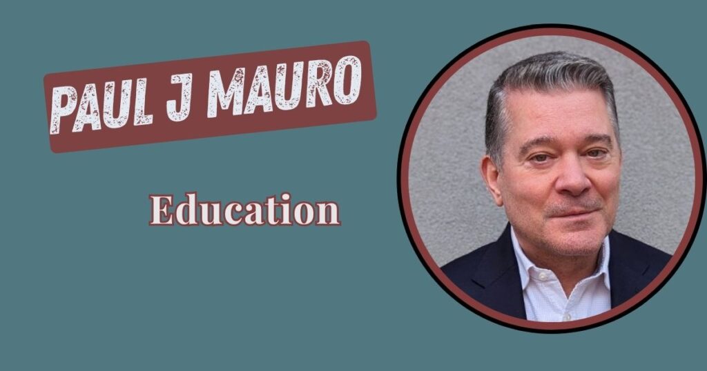 Paul J Mauro Education