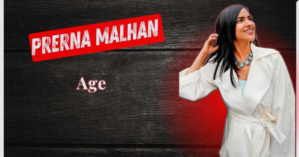 Prerna Malhan Age