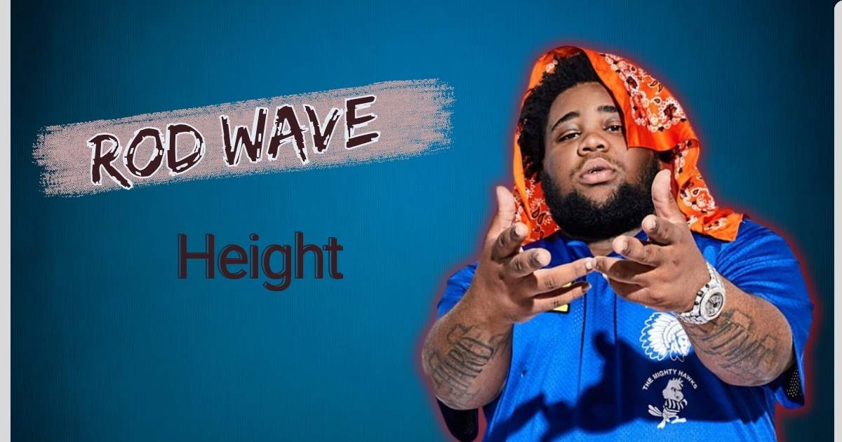Rod Wave Height